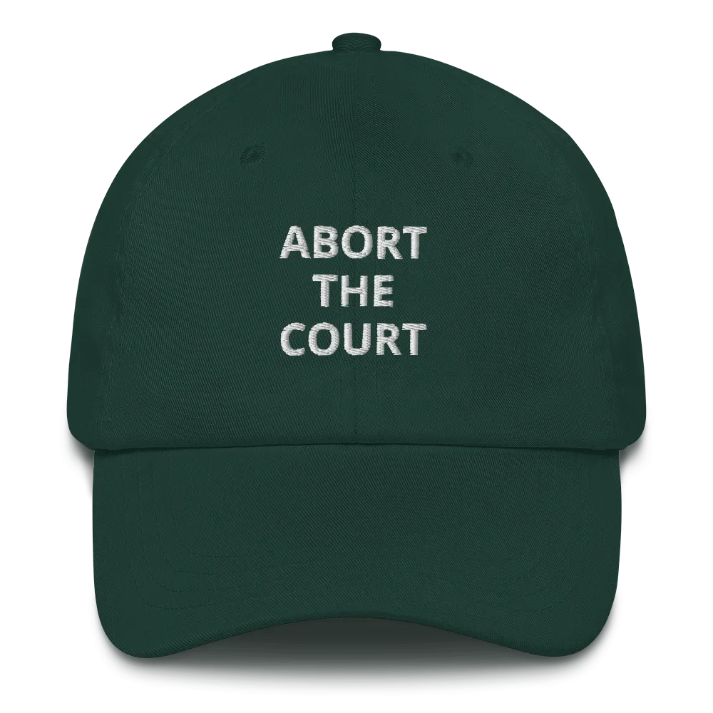 Abort The Court Dad Hat