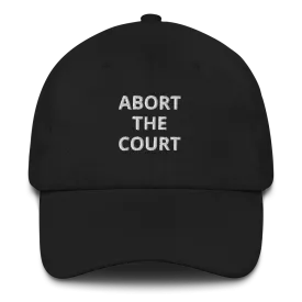 Abort The Court Dad Hat